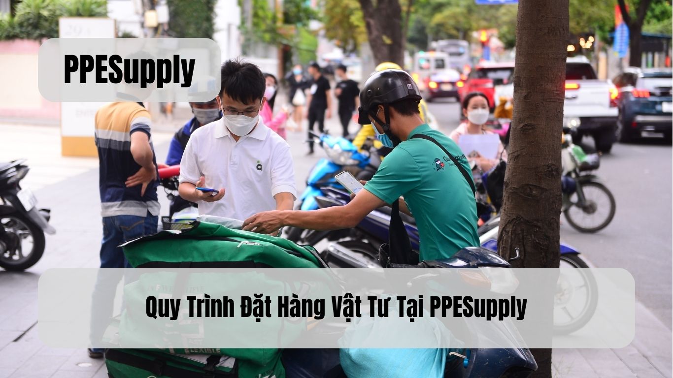 Quy Trình Đặt Hàng Vật Tư Tại PPESupply