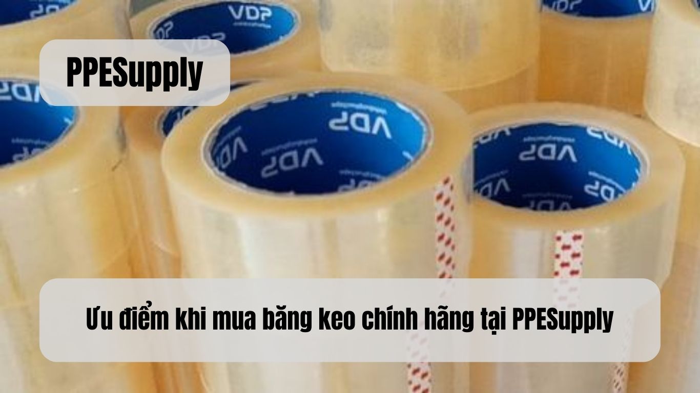 Ưu điểm khi mua băng keo chính hãng tại PPESupply