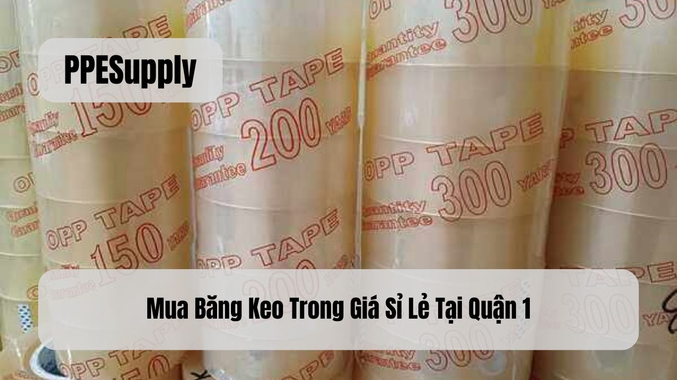 Mua Băng Keo Trong Giá Sỉ Lẻ Tại Quận 1