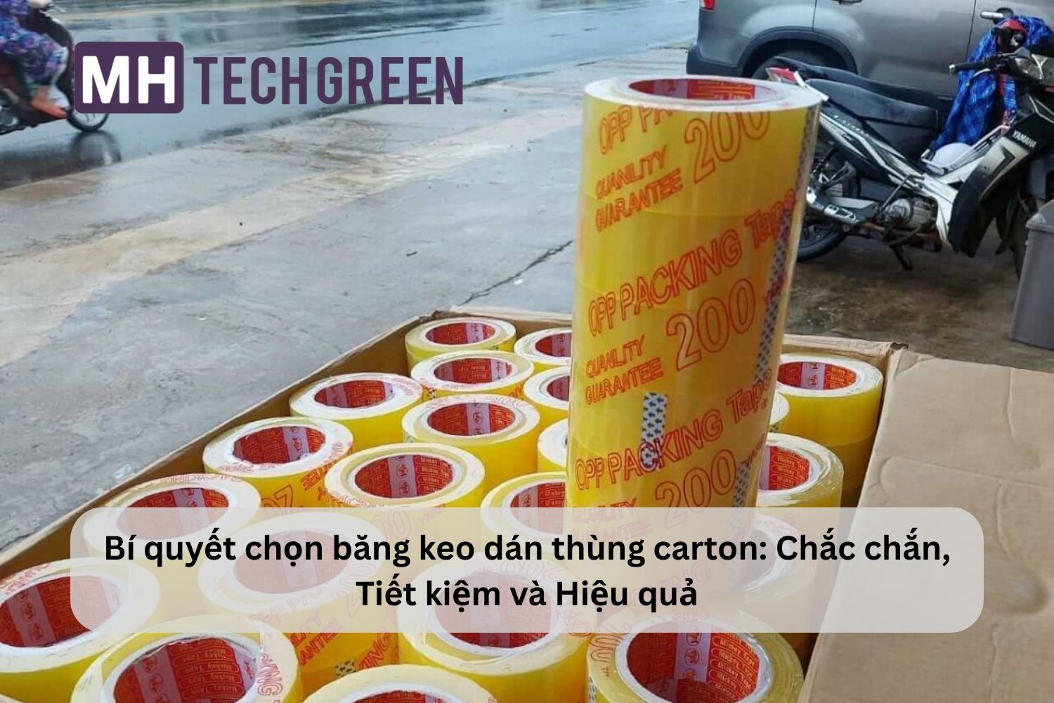 Bí quyết chọn băng keo dán thùng carton: Chắc chắn, Tiết kiệm và Hiệu quả