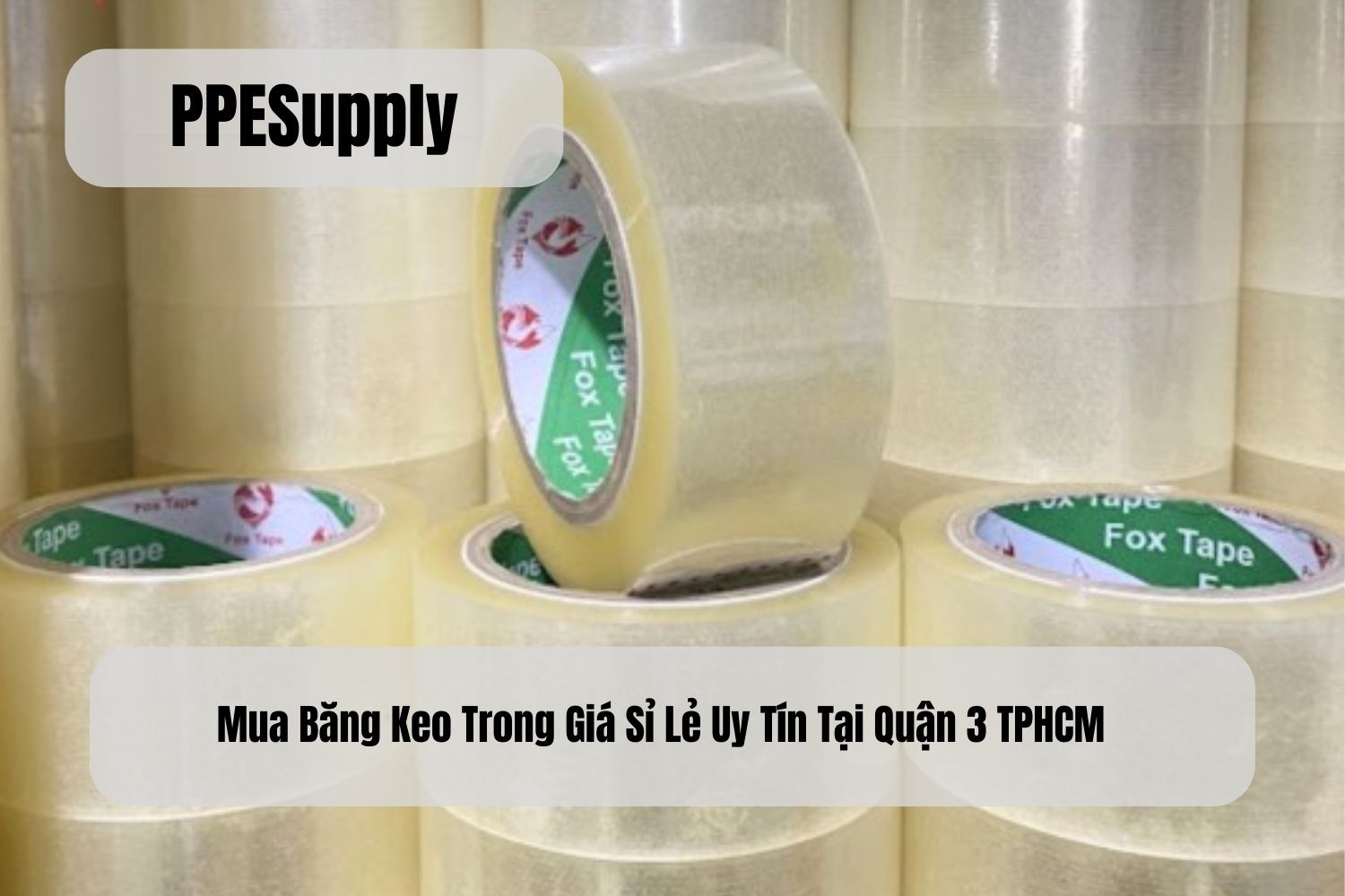 Mua Băng Keo Trong Giá Sỉ Lẻ Uy Tín Tại Quận 3 TPHCM
