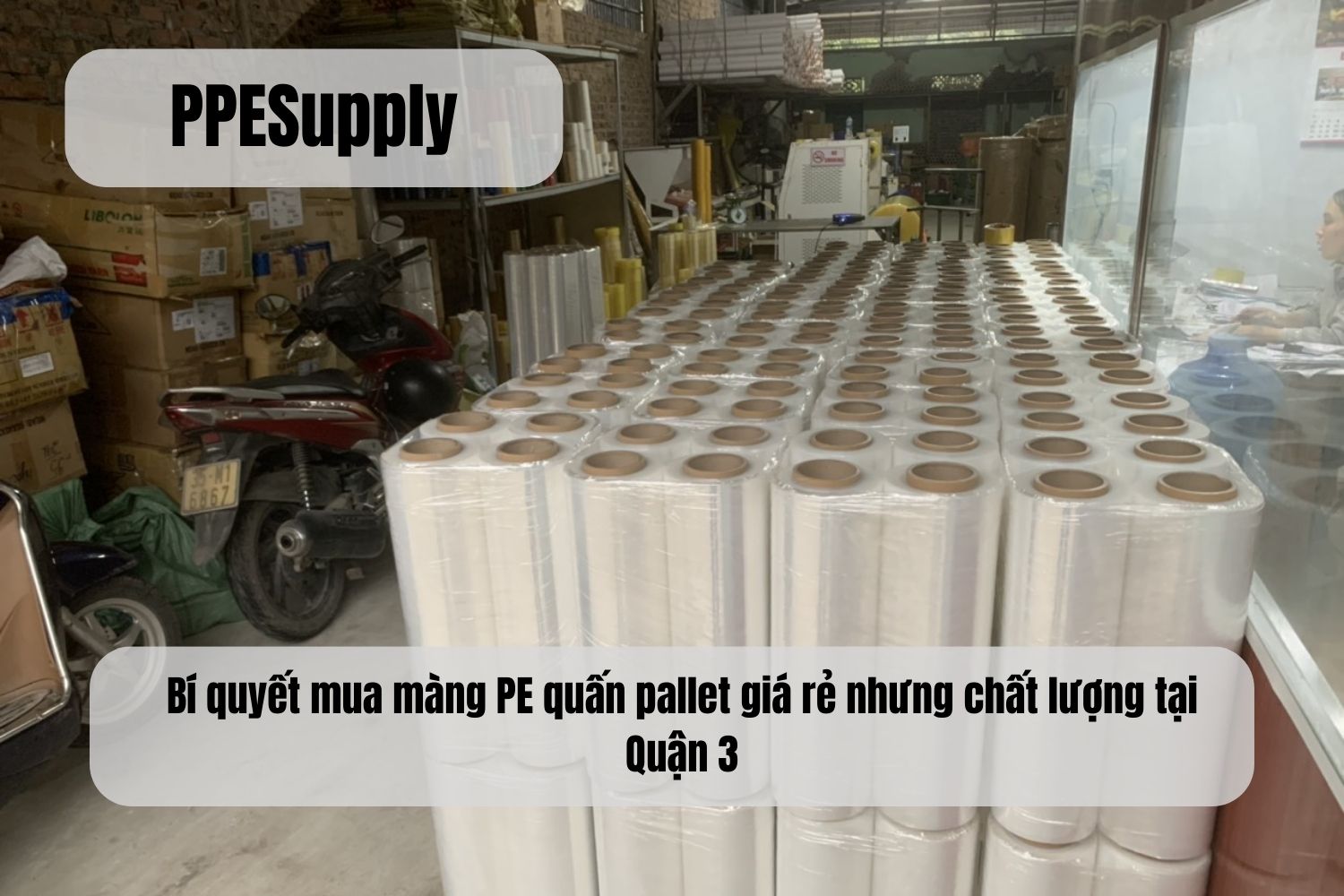 Bí quyết mua màng PE quấn pallet giá rẻ nhưng chất lượng tại Quận 3