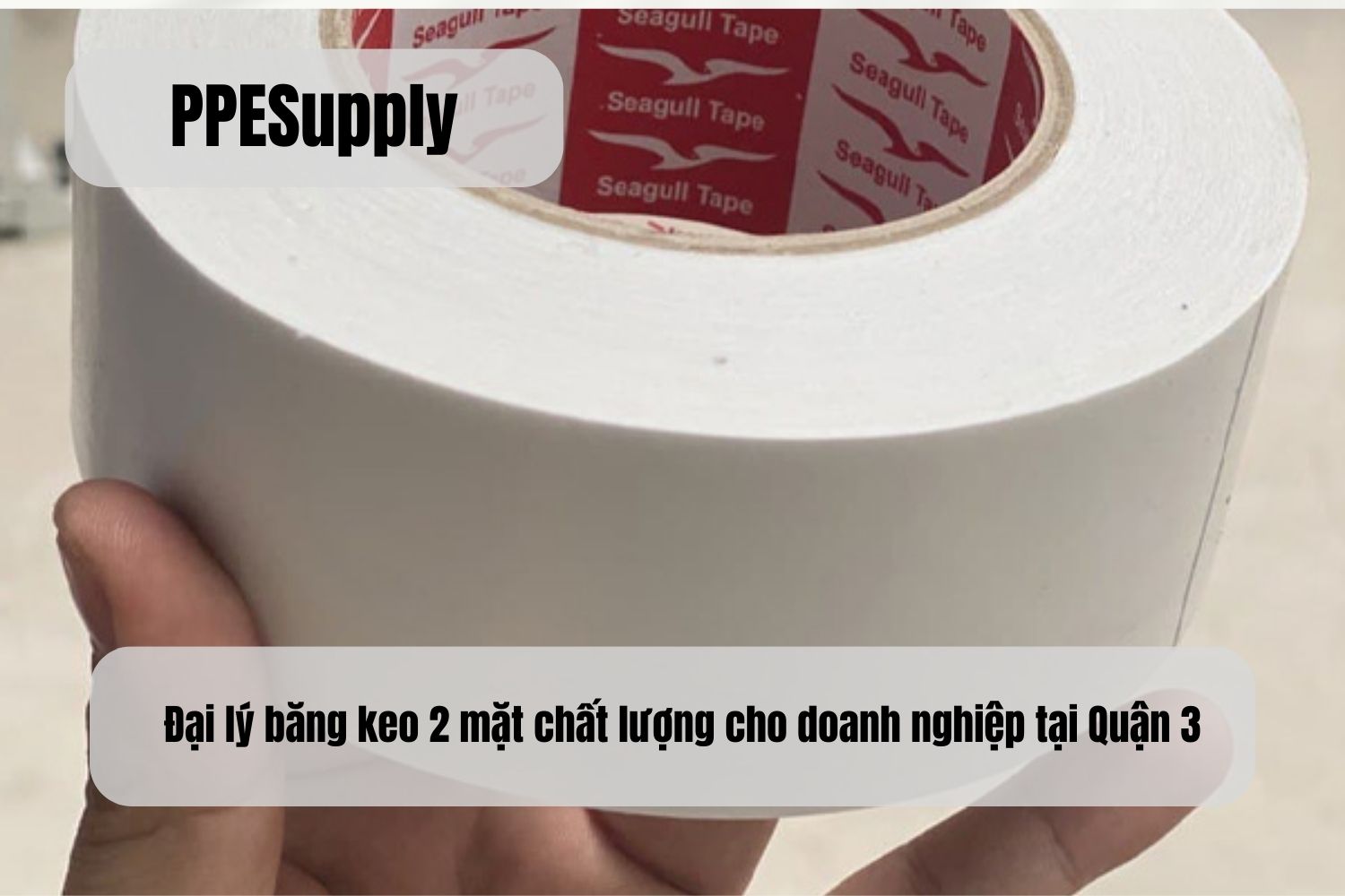 Đại lý băng keo 2 mặt chất lượng cho doanh nghiệp tại Quận 3