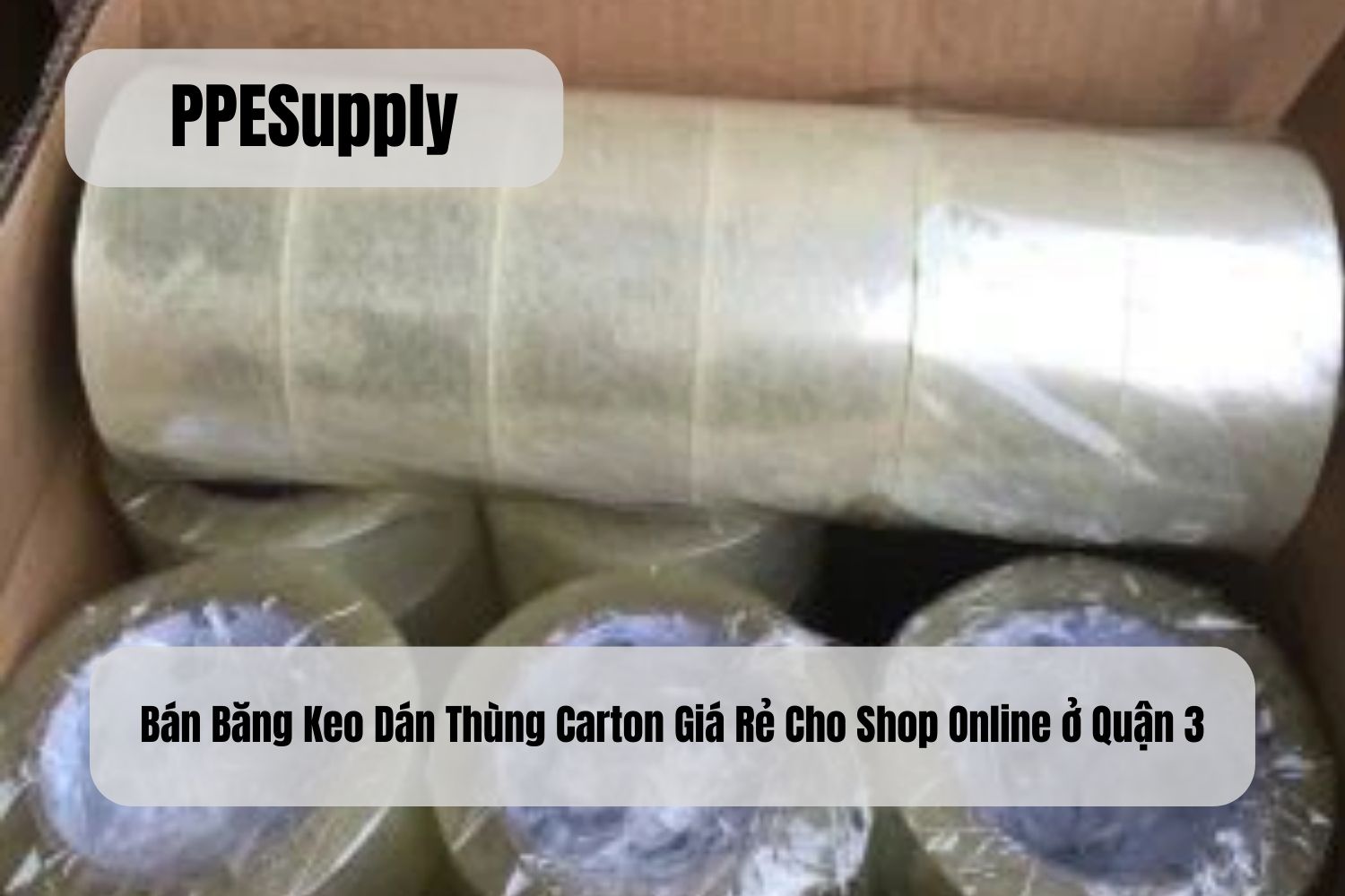 Bán Băng Keo Dán Thùng Carton Giá Rẻ Cho Shop Online ở Quận 3