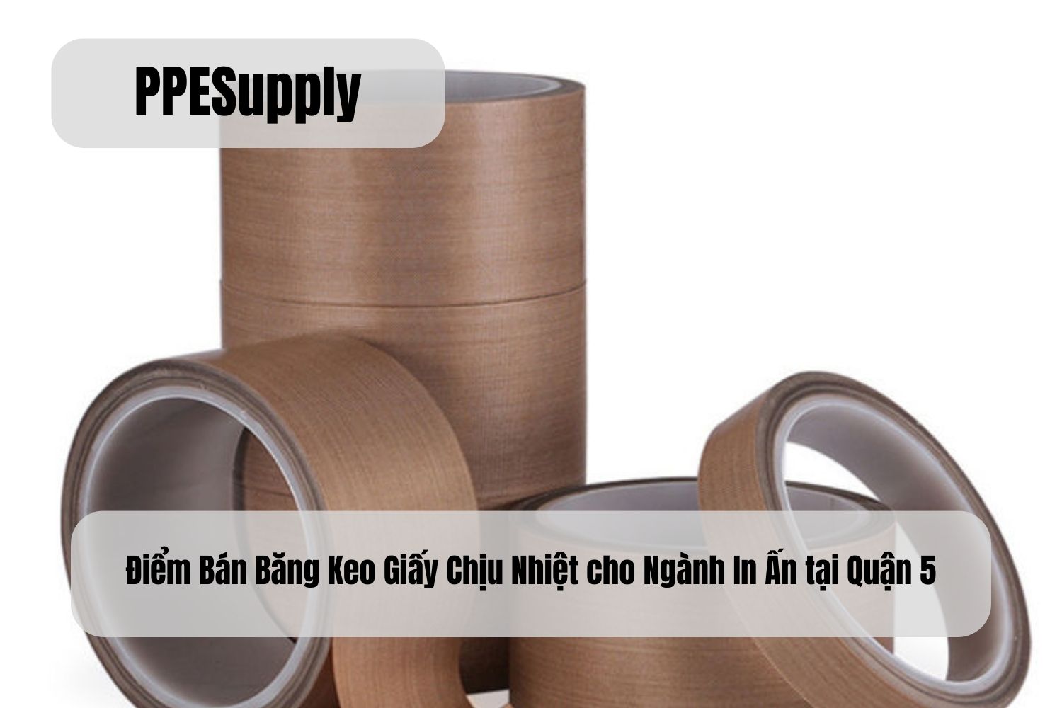 Điểm Bán Băng Keo Giấy Chịu Nhiệt cho Ngành In Ấn tại Quận 5