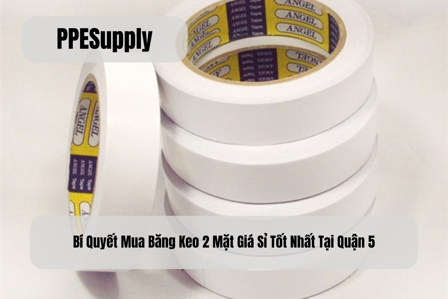 Bí Quyết Mua Băng Keo 2 Mặt Giá Sỉ Tốt Nhất Tại Quận 5