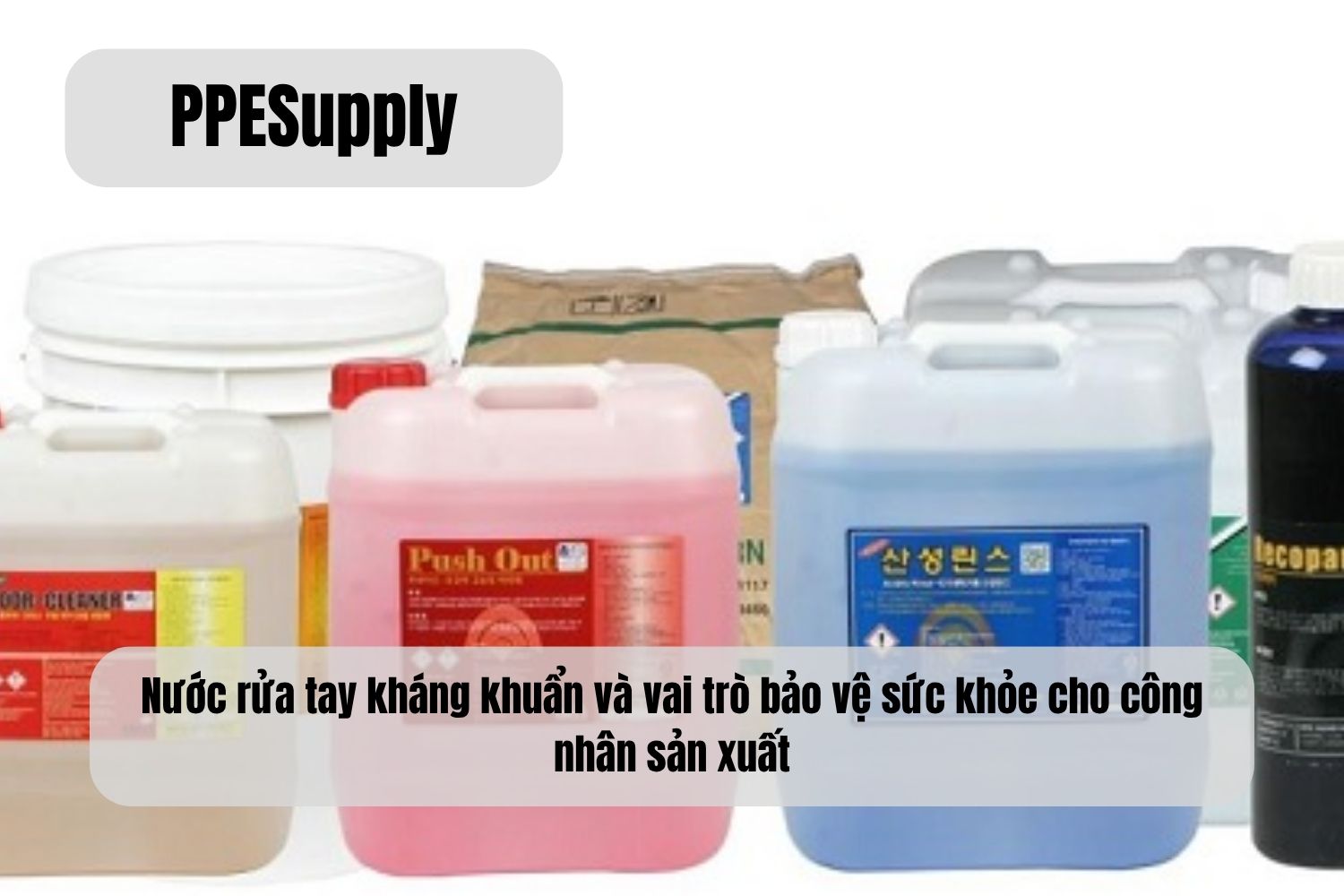 Nước rửa tay kháng khuẩn và vai trò bảo vệ sức khỏe cho công nhân sản xuất
