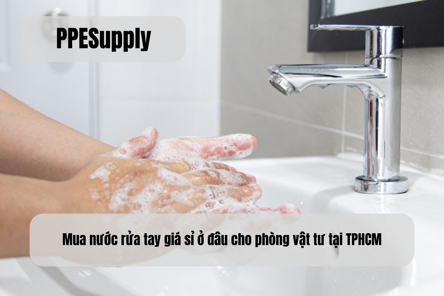 Mua nước rửa tay giá sỉ ở đâu cho phòng vật tư tại TPHCM