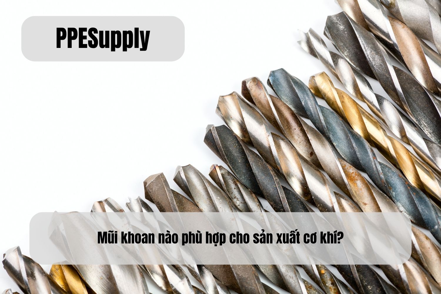 Mũi khoan nào phù hợp cho sản xuất cơ khí?