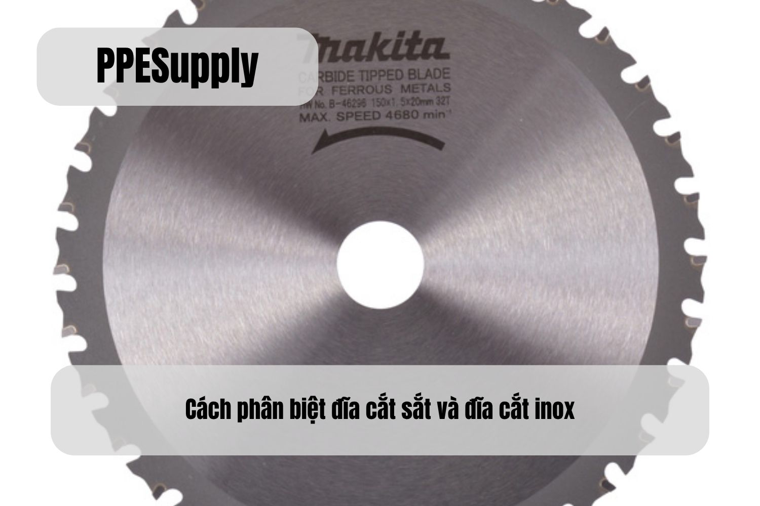 Cách phân biệt đĩa cắt sắt và đĩa cắt inox