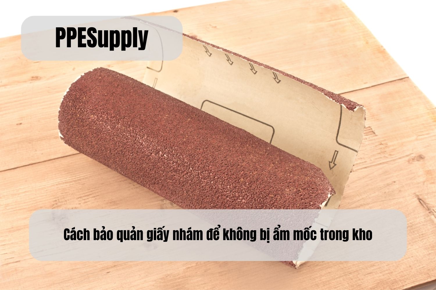 Cách bảo quản giấy nhám để không bị ẩm mốc trong kho