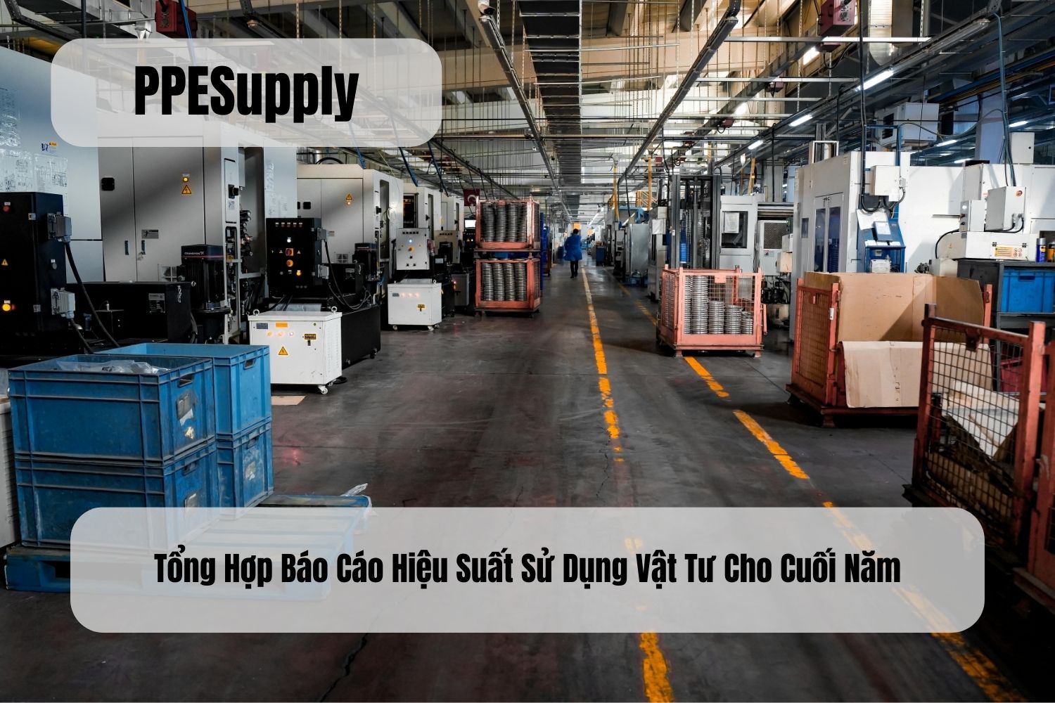 Tổng Hợp Báo Cáo Hiệu Suất Sử Dụng Vật Tư Cho Cuối Năm