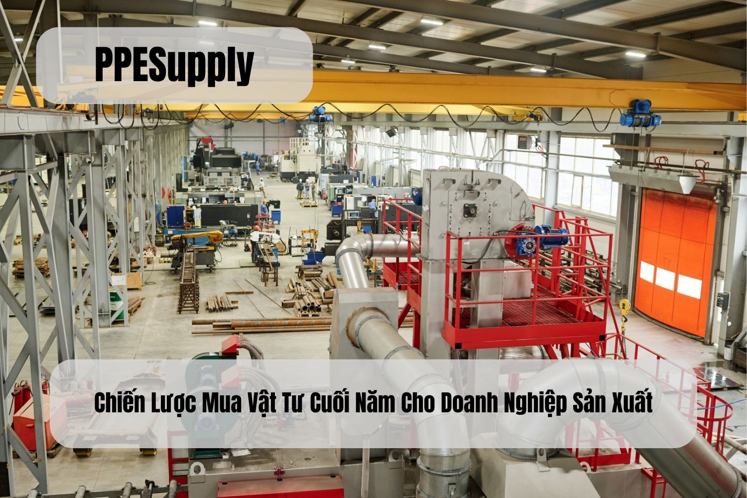 Chiến Lược Mua Vật Tư Cuối Năm Cho Doanh Nghiệp Sản Xuất