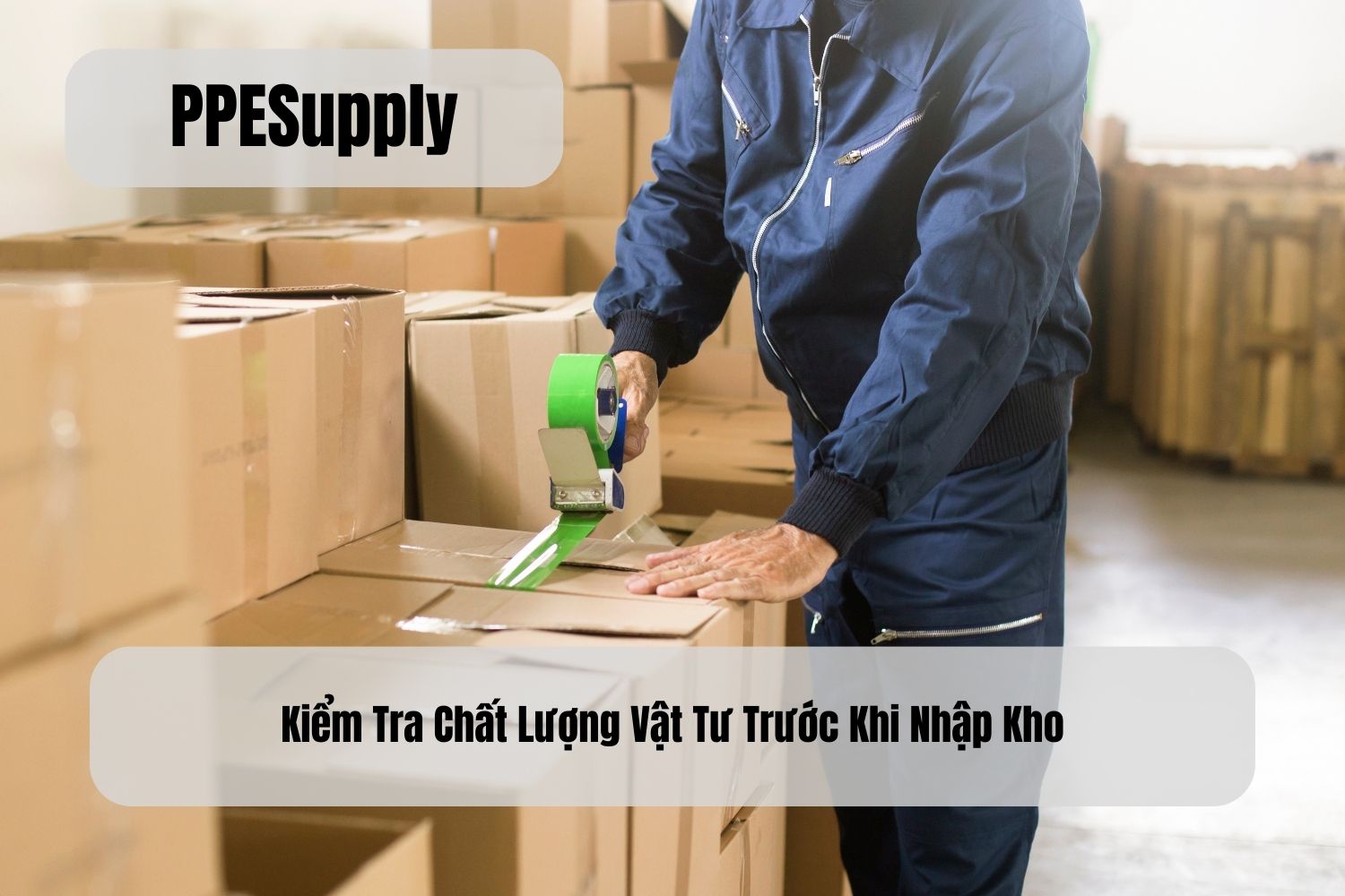 Kiểm Tra Chất Lượng Vật Tư Trước Khi Nhập Kho