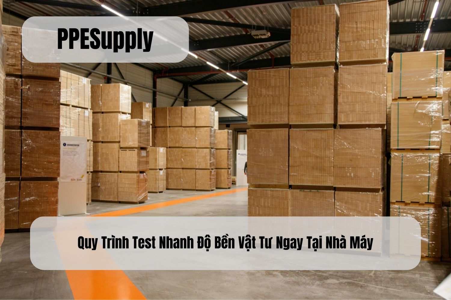Quy Trình Test Nhanh Độ Bền Vật Tư Ngay Tại Nhà Máy