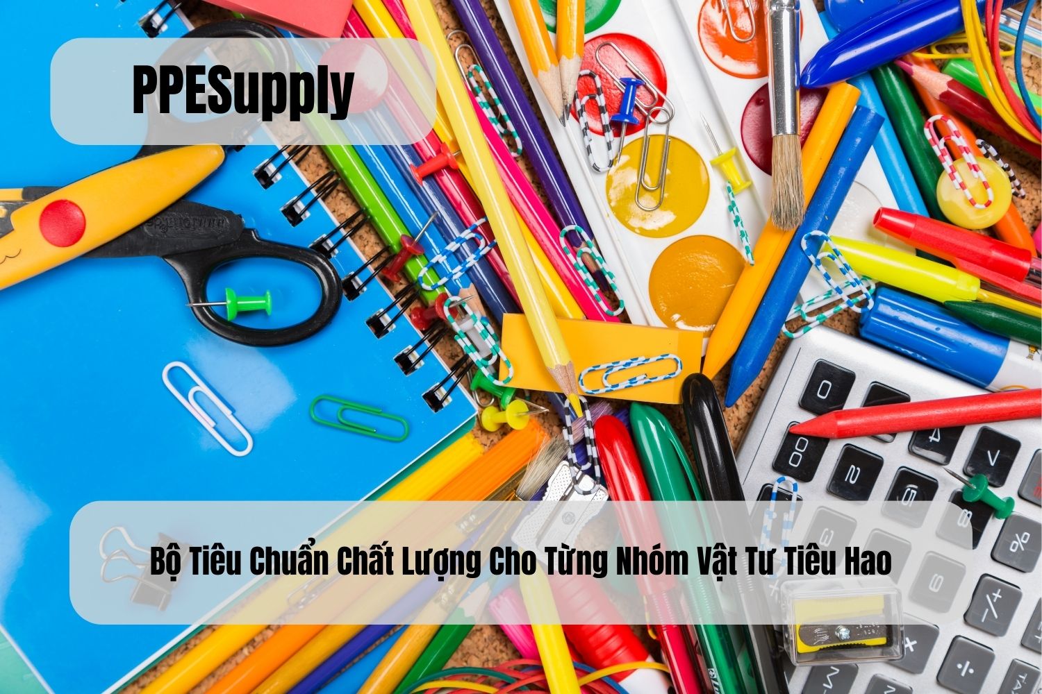 Bộ Tiêu Chuẩn Chất Lượng Cho Từng Nhóm Vật Tư Tiêu Hao