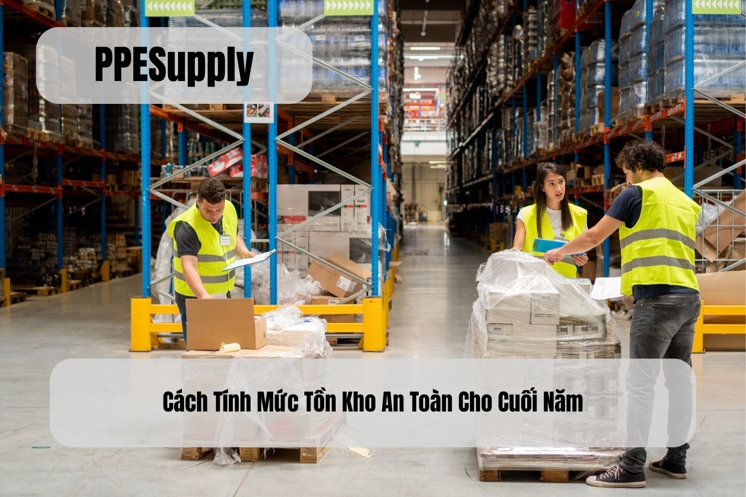 Cách Tính Mức Tồn Kho An Toàn Cho Cuối Năm