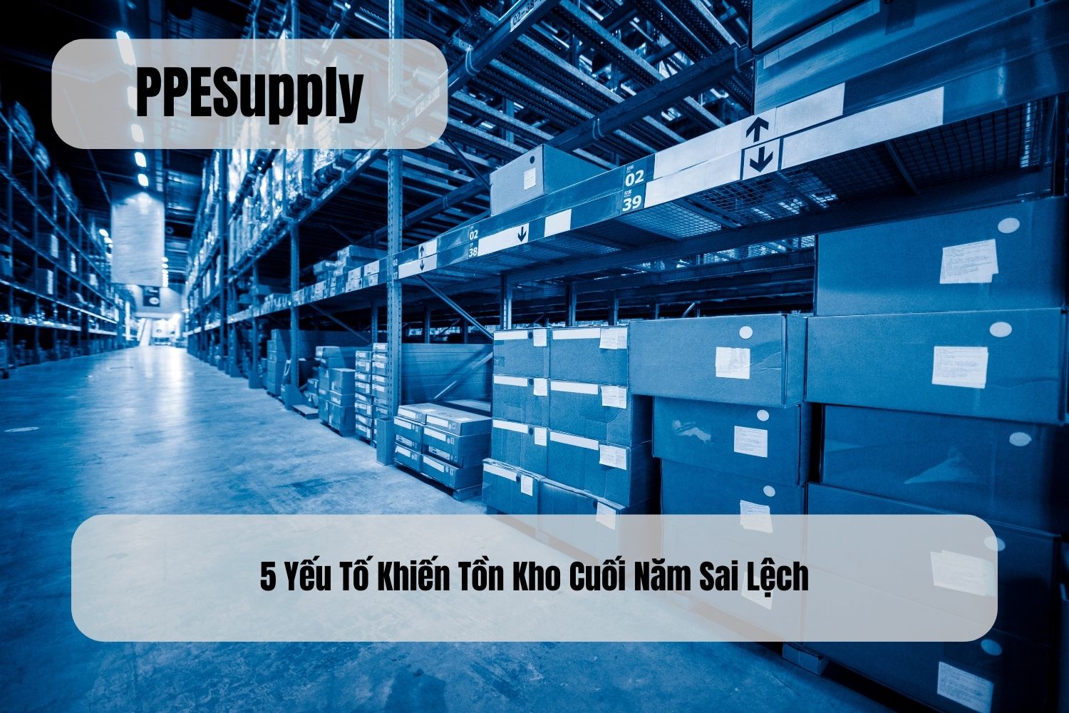 5 Yếu Tố Khiến Tồn Kho Cuối Năm Sai Lệch