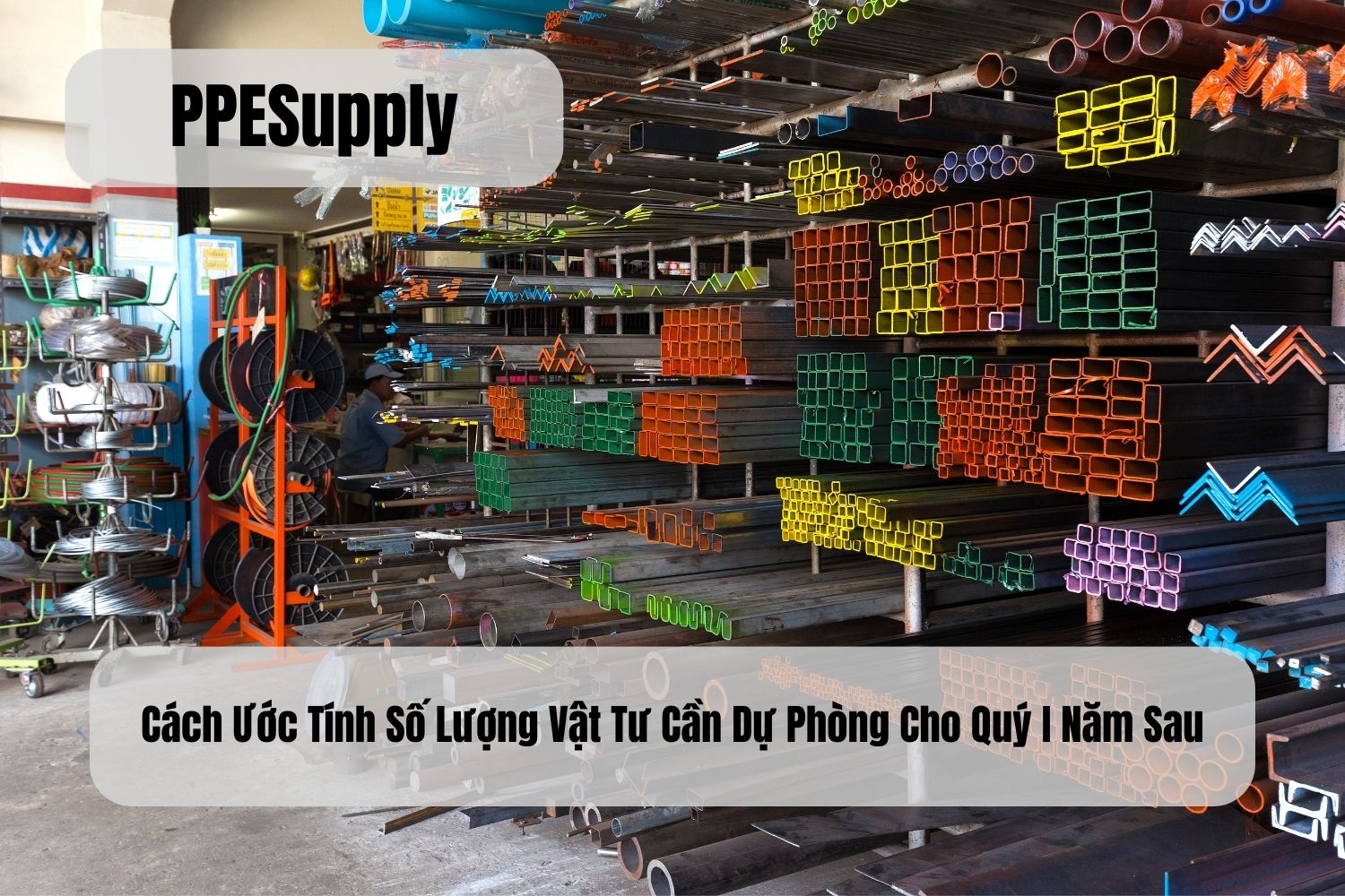 Cách Ước Tính Số Lượng Vật Tư Cần Dự Phòng Cho Quý I Năm Sau