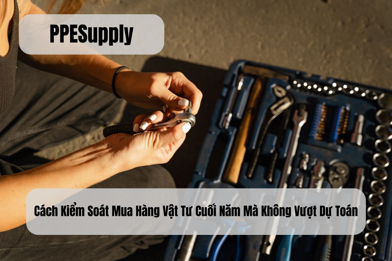 Cách Kiểm Soát Mua Hàng Vật Tư Cuối Năm Mà Không Vượt Dự Toán