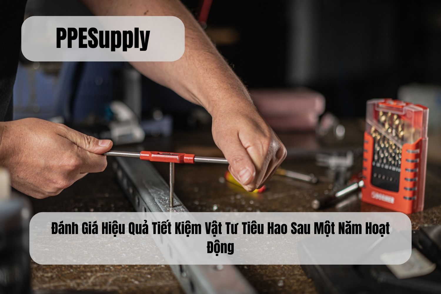 Đánh Giá Hiệu Quả Tiết Kiệm Vật Tư Tiêu Hao Sau Một Năm Hoạt Động