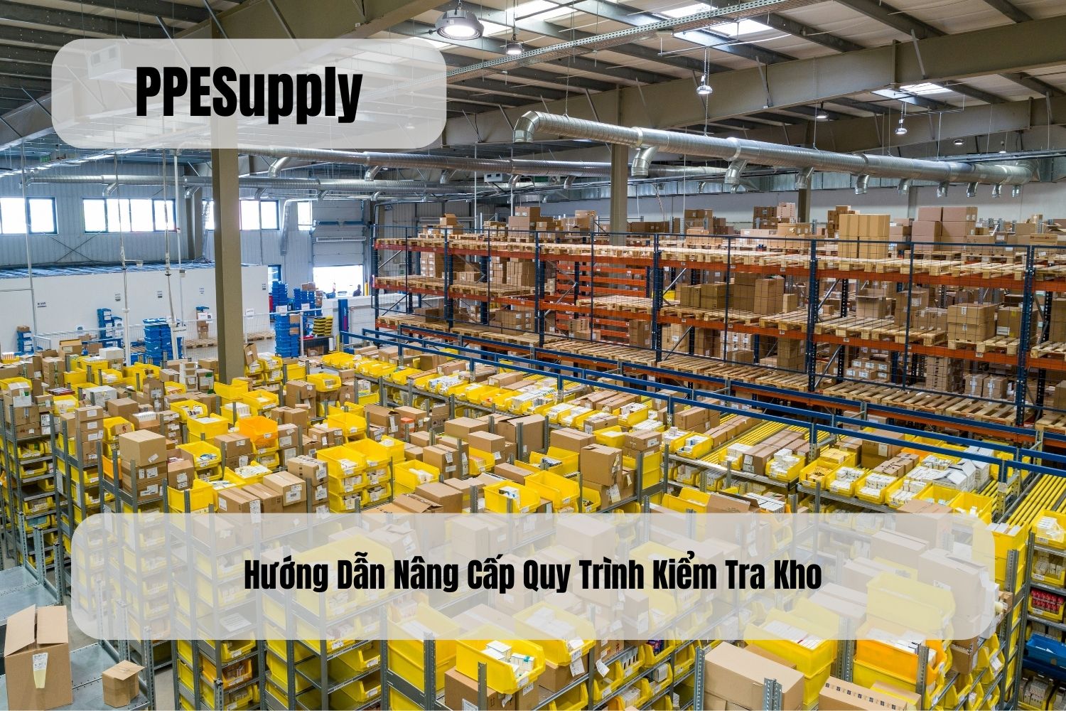 Hướng Dẫn Nâng Cấp Quy Trình Kiểm Tra Kho