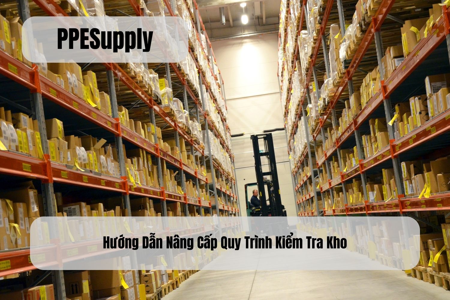 Hướng Dẫn Nâng Cấp Quy Trình Kiểm Tra Kho