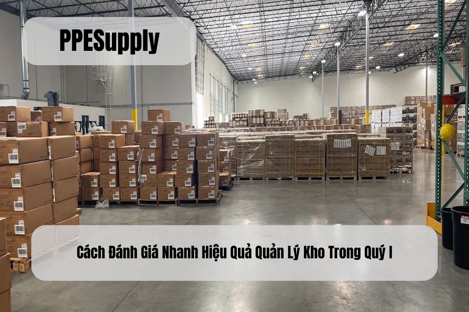 Cách Đánh Giá Nhanh Hiệu Quả Quản Lý Kho Trong Quý I