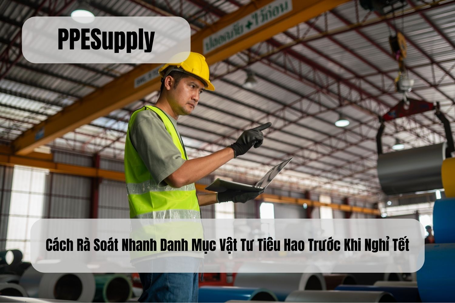Cách Rà Soát Nhanh Danh Mục Vật Tư Tiêu Hao Trước Khi Nghỉ Tết