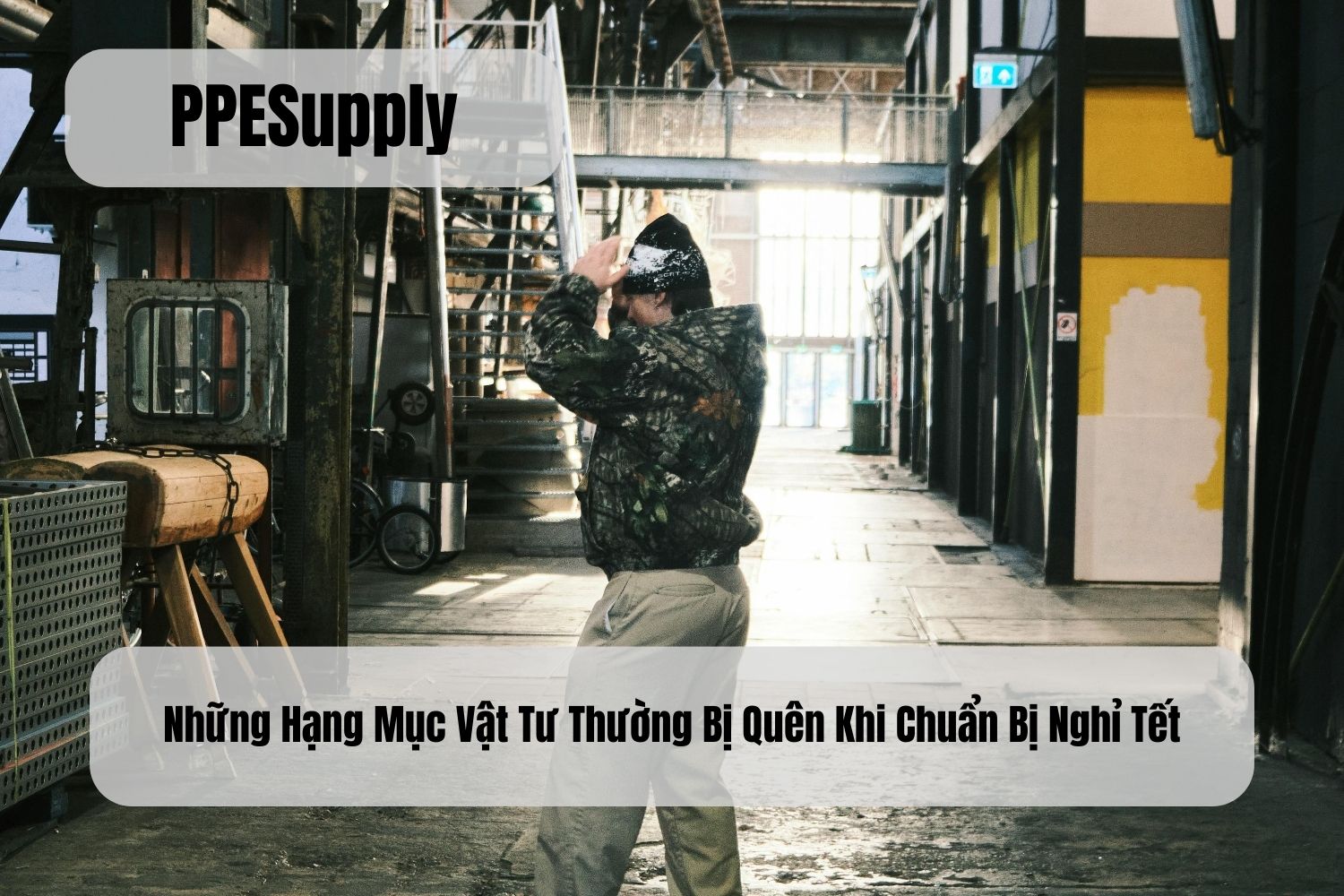 Những Hạng Mục Vật Tư Thường Bị Quên Khi Chuẩn Bị Nghỉ Tết