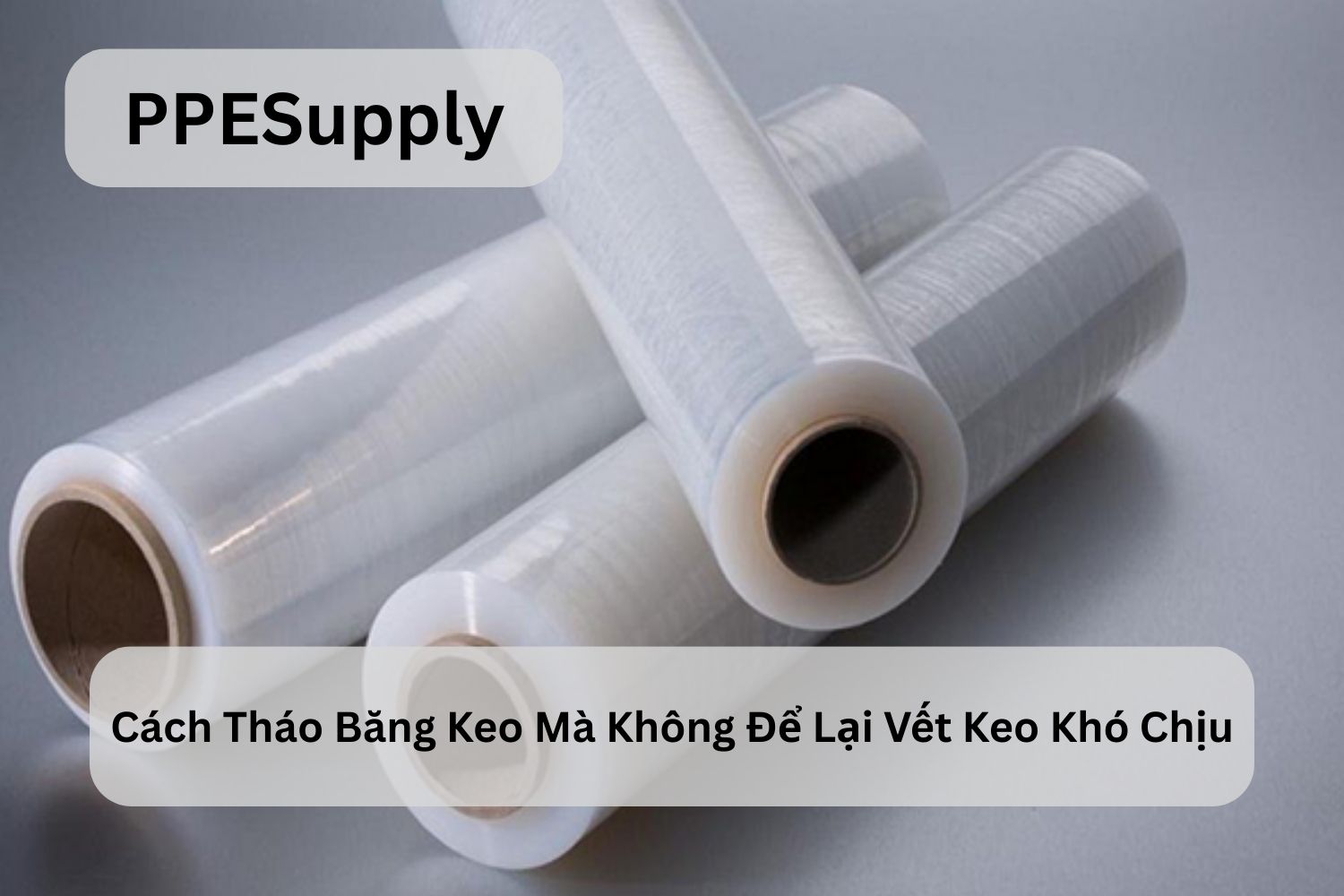 Bí Quyết Kết Hợp Màng PE Và Băng Keo Để Đóng Gói Tối Ưu