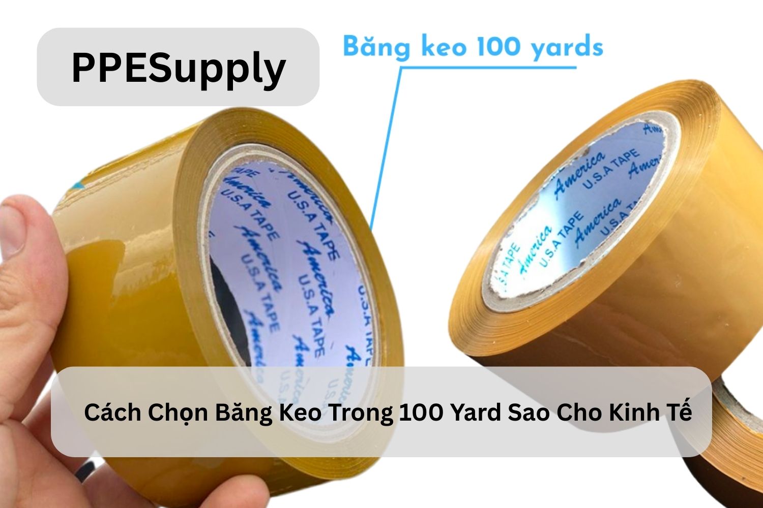 Cách Chọn Băng Keo Trong 100 Yard Sao Cho Kinh Tế