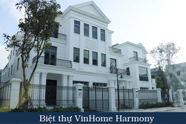 Các biệt thự Khu Vinhomes Harmony - Long Biên - Hà Nội