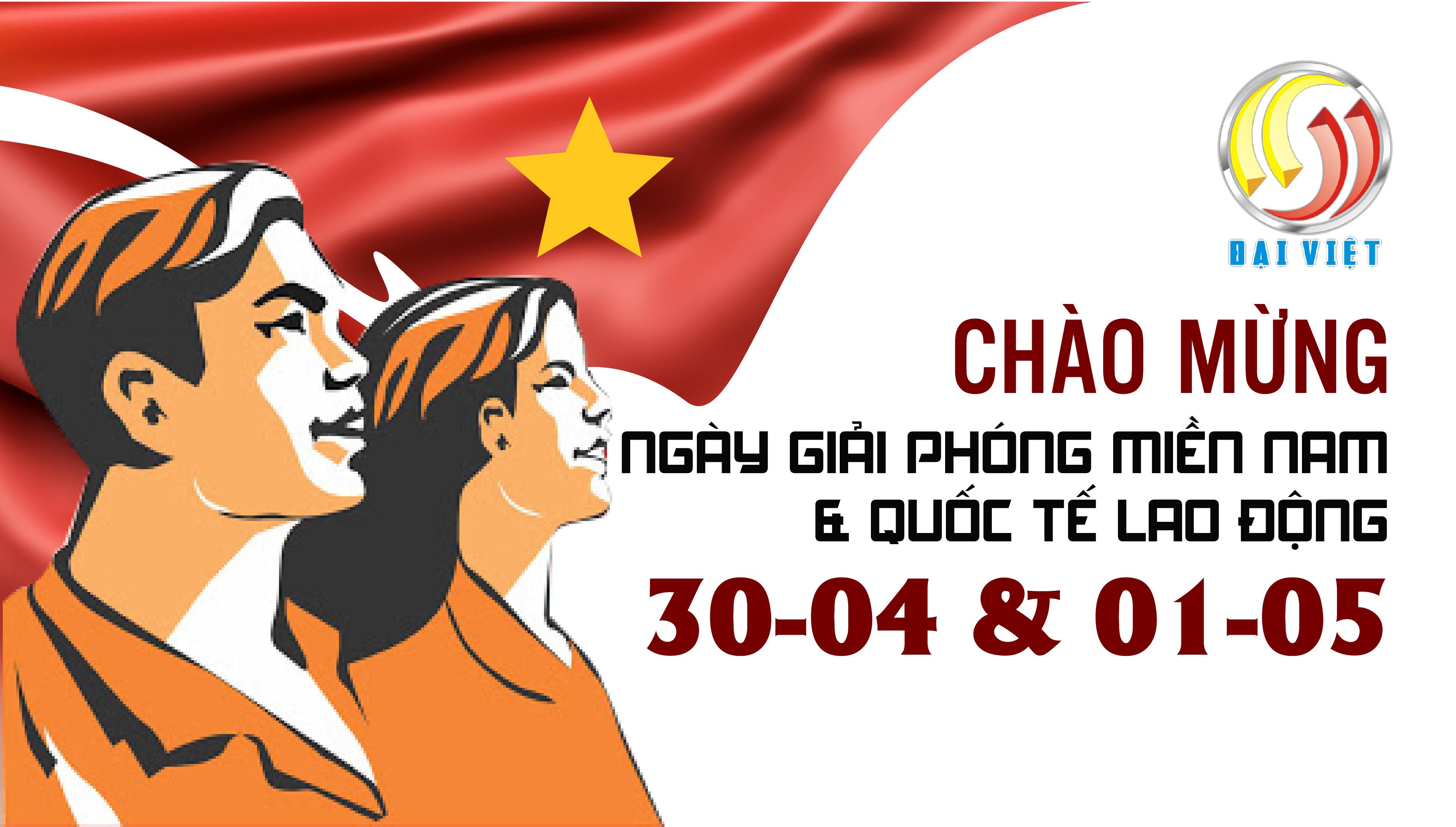 THÔNG BÁO: LỊCH NGHỈ GIẢI PHÓNG MIỀN NAM 30/04, QUỐC TẾ LAO ĐỘNG 01/05