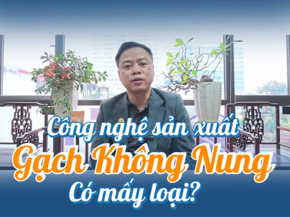 Các Loại Công Nghệ Sản Xuất Gạch Không Nung