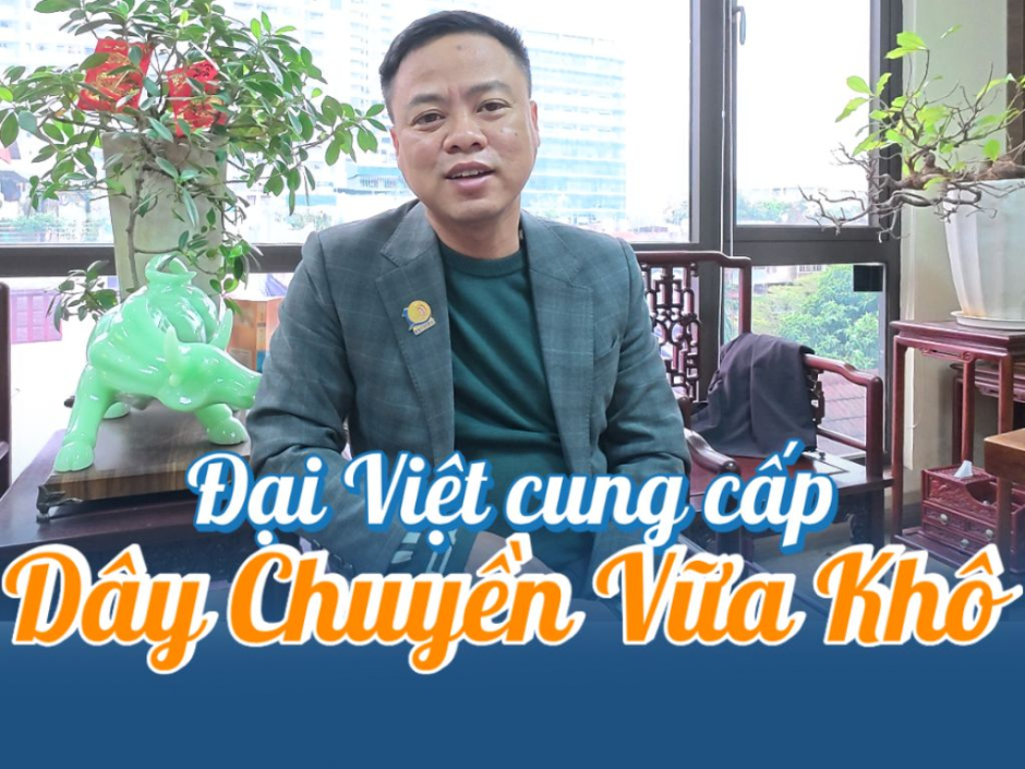 Dây chuyền sản xuất vữa khô Đại Việt có gì khác biệt?