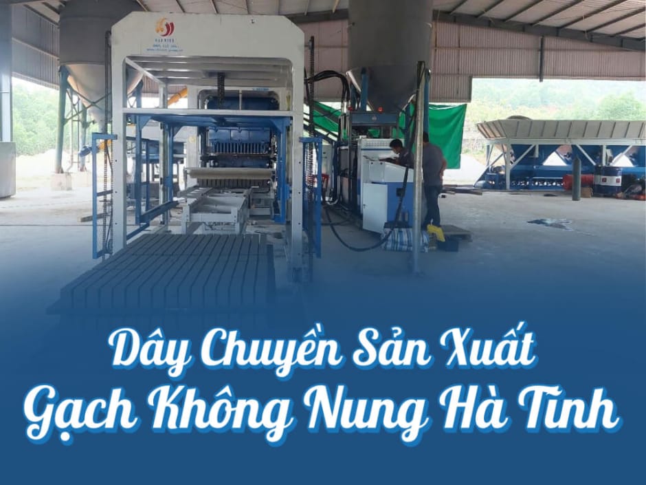Dự án: Dây chuyền sản xuất gạch không nung ở Hà Tĩnh