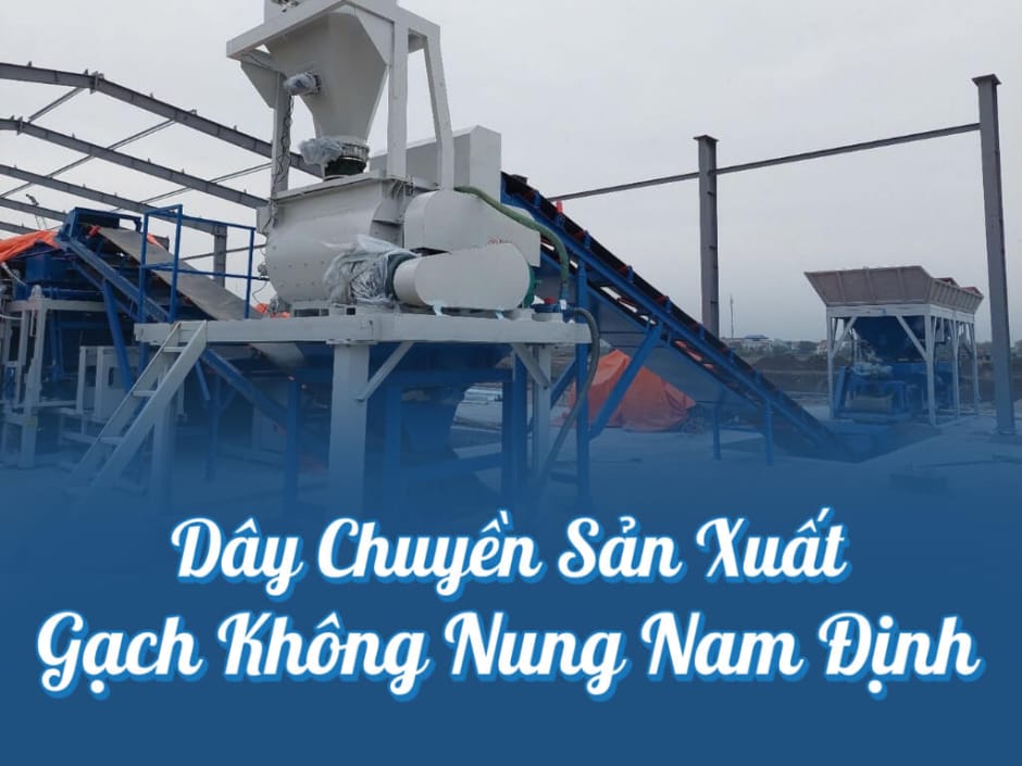 Dự án: Dây chuyền gạch không nung ở Nam Định