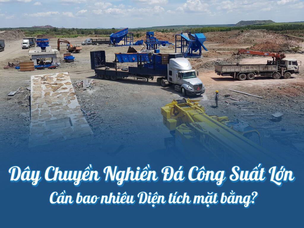 Mặt bằng tối thiểu lắp đặt dây chuyền nghiền đá công suất lớn