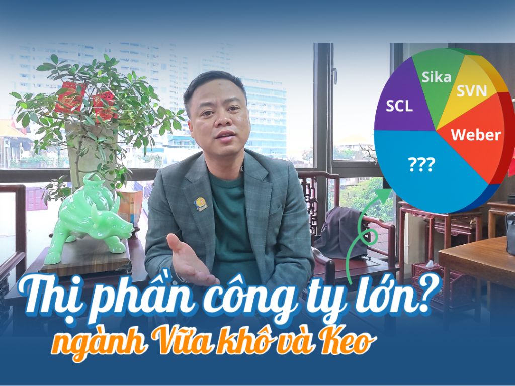Thị phần của các công ty sản xuất vữa keo tại Việt Nam