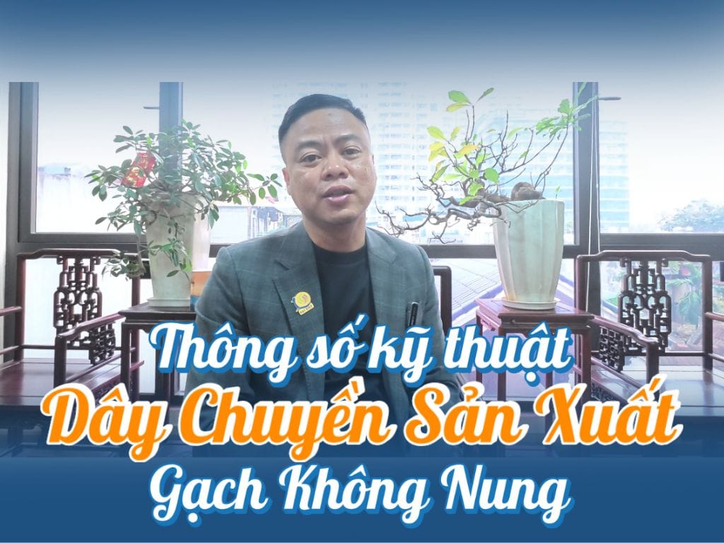Thông số kỹ thuật cần biết khi đầu tư dây chuyền sản xuất gạch không nung