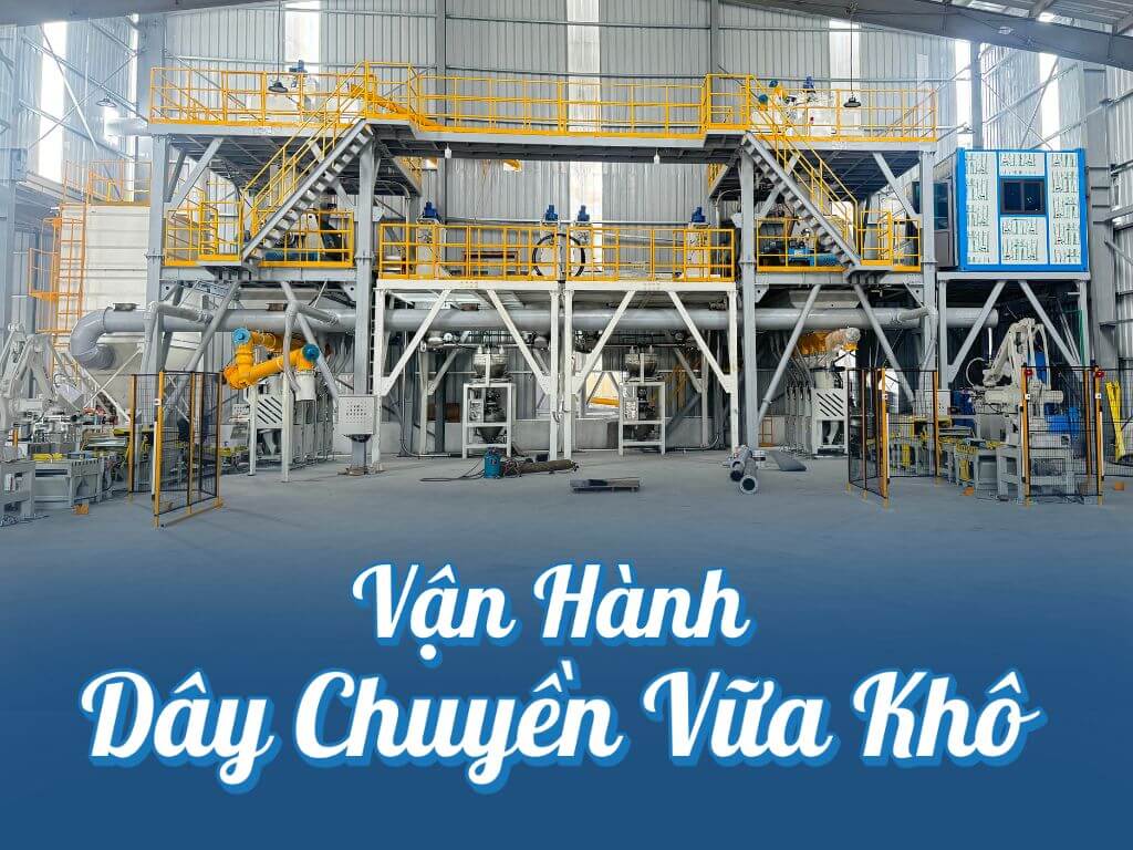 Vận hành dây chuyền vữa khô và keo như thế nào?