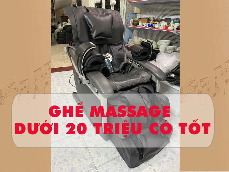 Ghế massage nội địa Nhật dưới 20 triệu