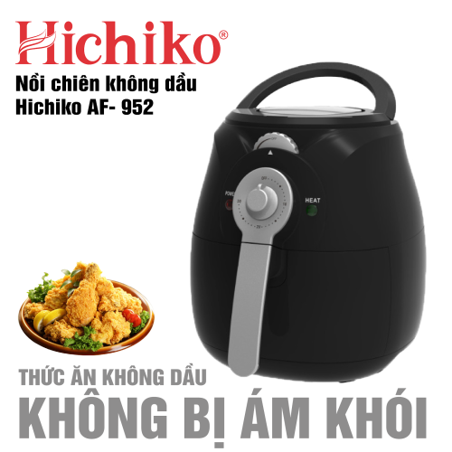 NỒI CHIÊN KHÔNG DẦU HICHIKO AF- 951+952  (2,8 lít)