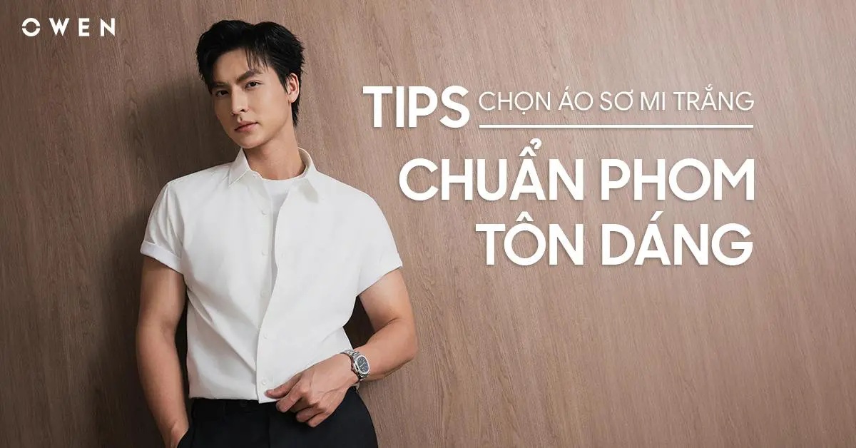 Áo sơ mi nam công sở: Hướng dẫn chọn form, màu và chất liệu từ A-Z