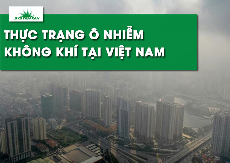 thuc-trang-o-nhiem-khong-khi-tai-viet-nam-va-giai-phap