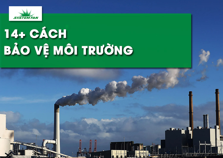 14-cach-bao-ve-moi-truong-cap-thiet-ngay-hom-nay