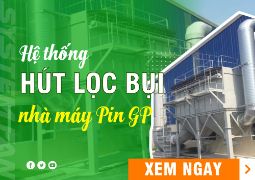 he-thong-hut-loc-bui-trung-tam-tai-nha-may-pin-gp