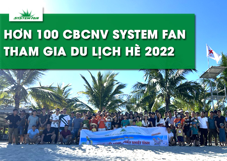 tap-the-system-fan-du-lich-he-2022-tai-dao-tuan-chau