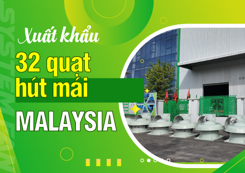 xuat-khau-32-quat-hut-mai-system-fan-sang-malaysia